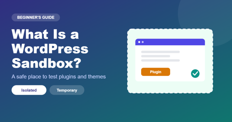 What is a WordPress sandbox: an isolated, temporary test site for plugins and themes